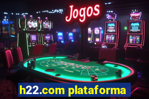 h22.com plataforma